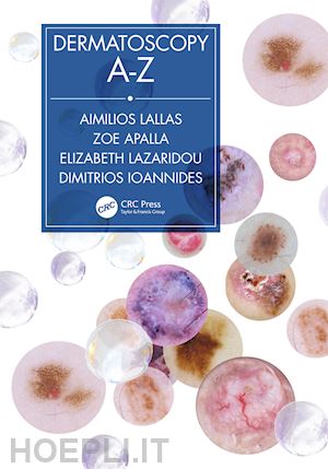 lallas aimilios; apalla zoe; lazaridou elizabeth; ioannides dimitrios - dermatoscopy a-z