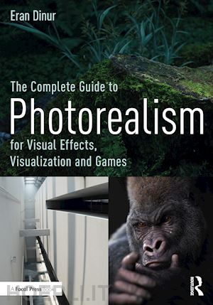 dinur eran - the complete guide to photorealism for visual effects, visualization and games