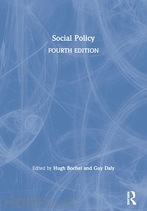 bochel hugh (curatore); daly guy (curatore) - social policy