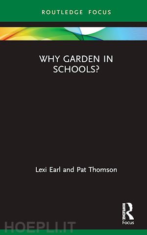 earl lexi; thomson pat - why garden in schools?