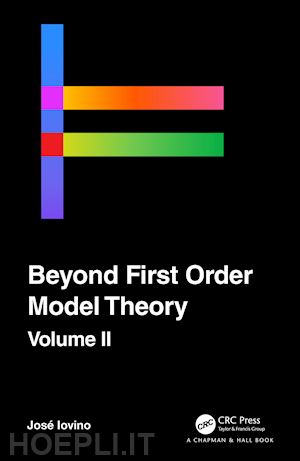 iovino jose (curatore) - beyond first order model theory, volume ii
