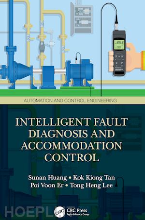 huang sunan; tan kok kiong; er poi voon; lee tong heng - intelligent fault diagnosis and accommodation control