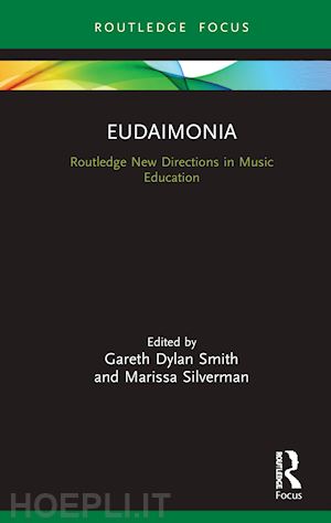 smith gareth dylan (curatore); silverman marissa (curatore) - eudaimonia