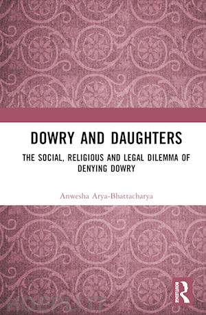 arya-bhattacharya anwesha - dowry and daughters