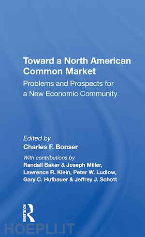 bonser charles f - toward a north american common market