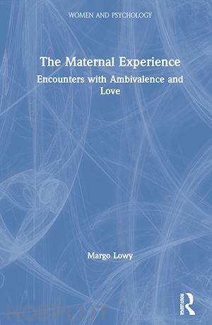 lowy margo - the maternal experience