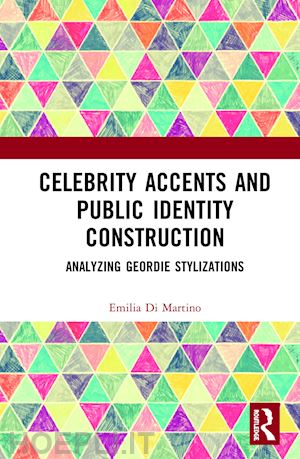 di martino emilia - celebrity accents and public identity construction