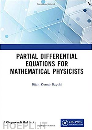 bagchi bijan kumar - partial differential equations for mathematical physicists