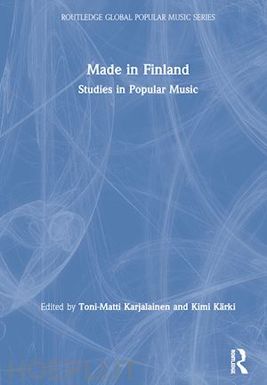 karjalainen toni-matti (curatore); kärki kimi (curatore) - made in finland