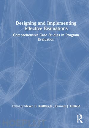 linfield kenneth j. (curatore); kniffley steven (curatore) - designing and implementing effective evaluations