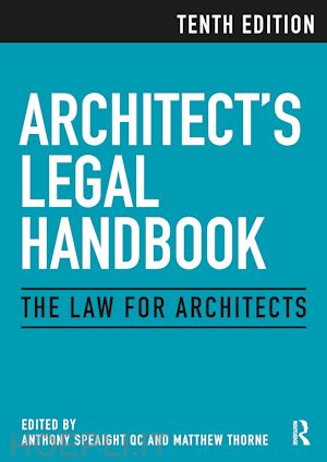 speaight qc anthony (curatore); thorne matthew (curatore) - architect's legal handbook