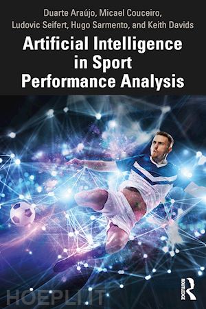 araújo duarte; couceiro micael  s; seifert ludovic; sarmento hugo ; davids keith - artificial intelligence in sport performance analysis