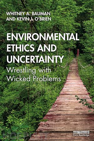 bauman whitney a.; o'brien kevin j. - environmental ethics and uncertainty