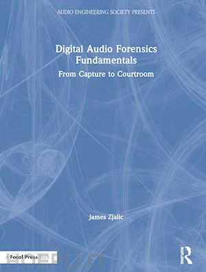 zjalic james - digital audio forensics fundamentals