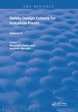 naviglio antonio (curatore); cumo maurizio (curatore) - safety design criteria for industrial plants