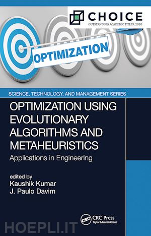 kumar kaushik (curatore); davim j. paulo (curatore) - optimization using evolutionary algorithms and metaheuristics