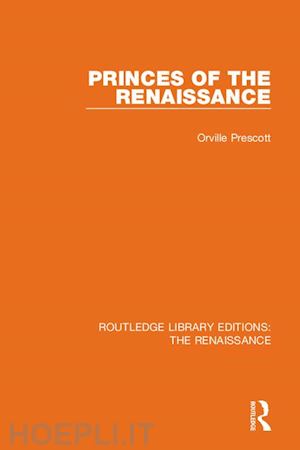 prescott orville - princes of the renaissance