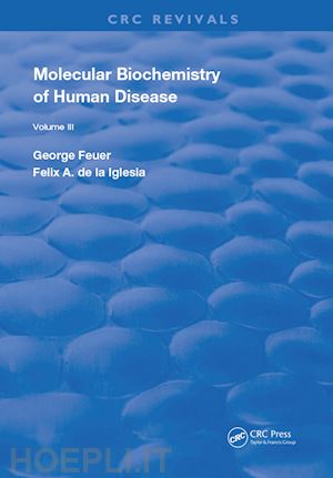 feuer george; de la iglesia f. a. - molecular biochemistry of human diseases