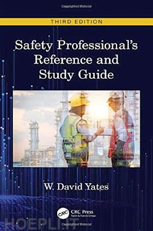 yates w. david - safety professional's reference and study guide, third edition