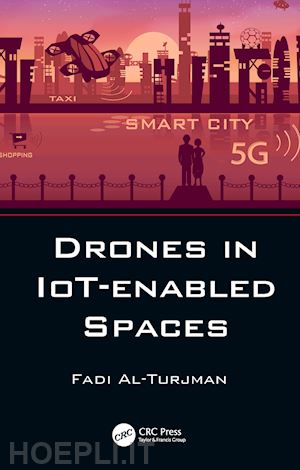 al-turjman fadi - drones in iot-enabled spaces
