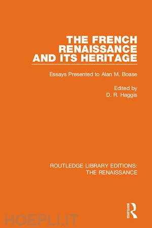 haggis d. r. (curatore) - the french renaissance and its heritage