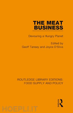 tansey geoff (curatore); d'silva joyce (curatore) - the meat business