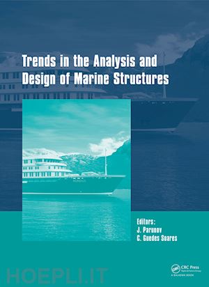 guedes soares carlos (curatore); parunov joško (curatore) - trends in the analysis and design of marine structures