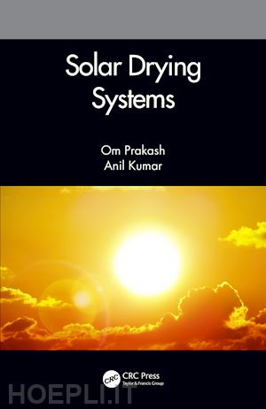 prakash om; kumar anil - solar drying systems