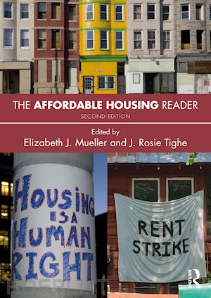 mueller elizabeth j. (curatore); tighe j. rosie (curatore) - the affordable housing reader
