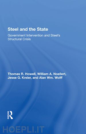 howell thomas r; noellert william a; kreier jesse g; wolff alan wm - steel and the state