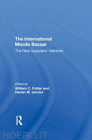 potter william c; jencks harlan w - the international missile bazaar