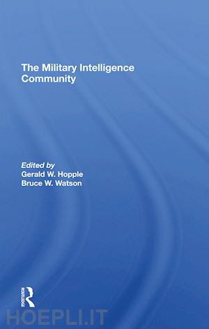 hopple gerald w.; watson bruce w. - the military intelligence community