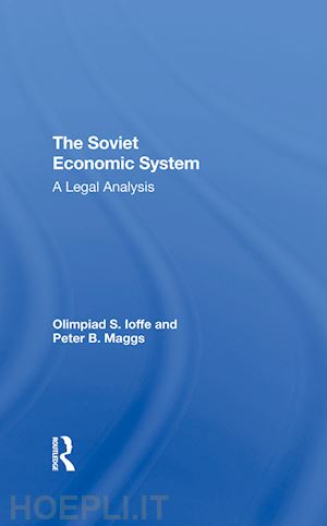 ioffe olimpiad s.; maggs peter b; ioffe olympiad s - the soviet economic system