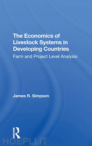 simpson james r - the economics of livestock systems in developing countries