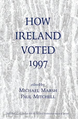 marsh michael; mitchell paul - how ireland voted 1997