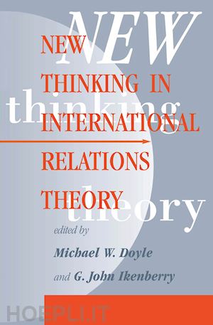 doyle michael w; ikenberry g. john - new thinking in international relations theory