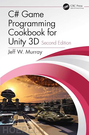 murray jeff  w. - c# game programming cookbook for unity 3d