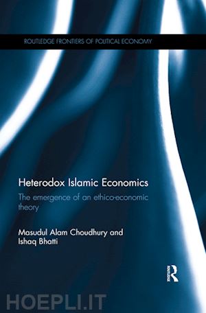 choudhury masudul alam; bhatti ishaq - heterodox islamic economics