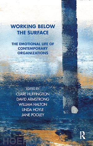 huffington clare (curatore); armstrong david (curatore); halton william (curatore); hoyle linda (curatore); pooley jane (curatore) - working below the surface