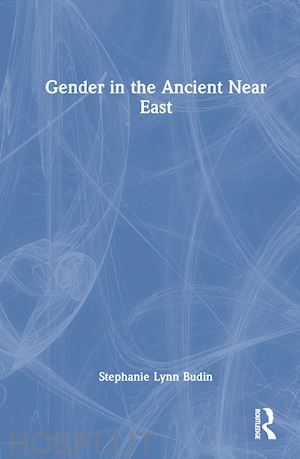 budin stephanie lynn - gender in the ancient near east