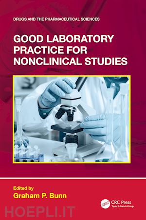 bunn graham p. (curatore) - good laboratory practice for nonclinical studies