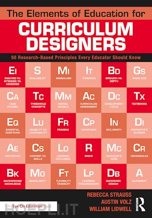 strauss rebecca; volz austin; lidwell william - the elements of education for curriculum designers