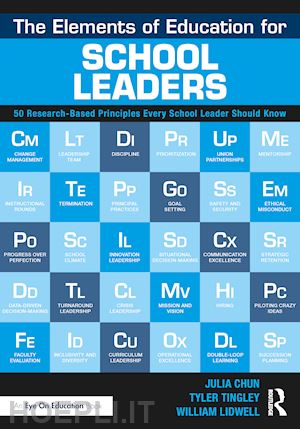 chun julia; tingley tyler; lidwell william - the elements of education for school leaders