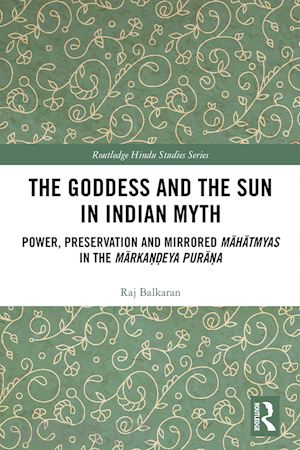 balkaran raj - the goddess and the sun in indian myth