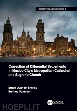 ovando-shelley efraín; santoyo enrique - correction of differential settlements in mexico city's metropolitan cathedral and sagrario church