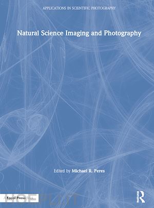 peres michael r. (curatore) - natural science imaging and photography