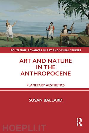 ballard susan - art and nature in the anthropocene