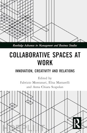 montanari fabrizio (curatore); mattarelli elisa (curatore); scapolan anna chiara (curatore) - collaborative spaces at work