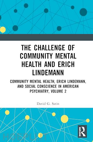 satin david g. - the challenge of community mental health and erich lindemann