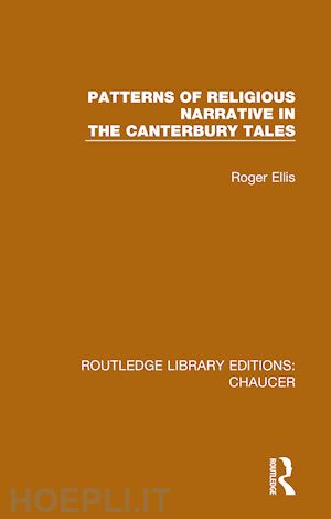 ellis roger - patterns of religious narrative in the canterbury tales